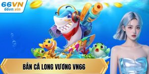 Bắn cá Long Vương