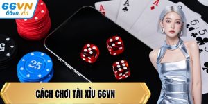 Cách chơi Tài Xỉu