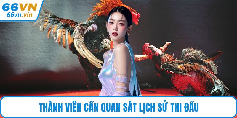 Thành viên cần quan sát lịch sử thi đấu