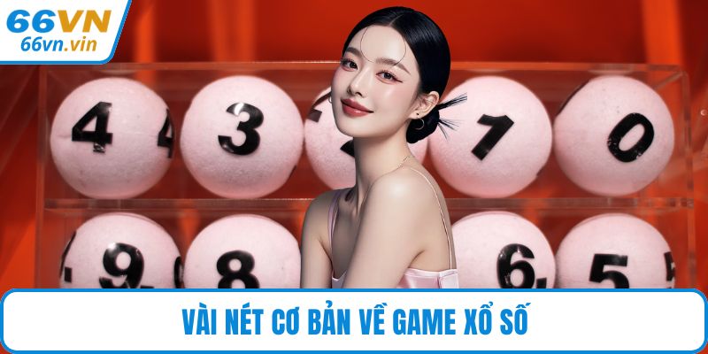 Vài nét cơ bản về game xổ số